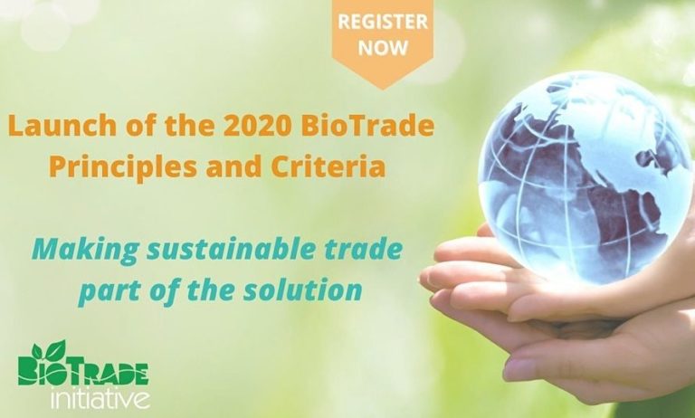 Launch of the 2020 BioTrade Principles and Criteria: Making sustainable ...